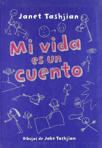 Mi vida es un cuento (MacMillan Infantil y Juvenil) (Spanish Edition) by Janet Tashjian