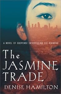 The Jasmine Trade: A Novel of Suspense Introducing Eve Diamond