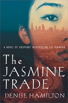 The Jasmine Trade: A Novel of Suspense Introducing Eve Diamond
