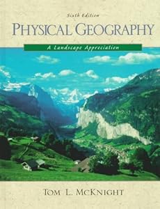 Physical Geography: A Landscape Appreciation by Tom L. McKnight