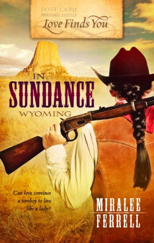 Love Finds You in Sundance, Wyoming by Miralee Ferrell