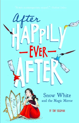 Snow White and the Magic Mirror by Tony Bradman