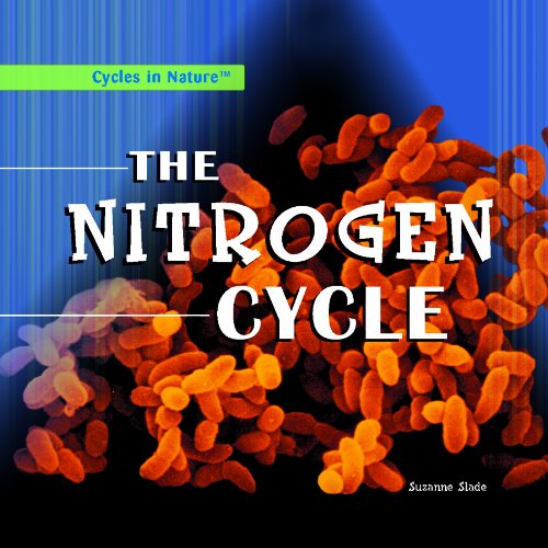 The Nitrogen Cycle (Cycles in Nature) by Suzanne Slade