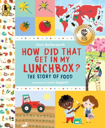 How Did That Get in My Lunchbox?: The Story of Food by Chris Butterworth