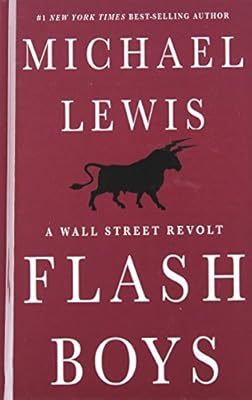 Flash Boys: A Wall Street Revolt