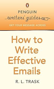 How to Write Effective E-mails: Penguin Writer's Guide (Penguin Writers' Guides)