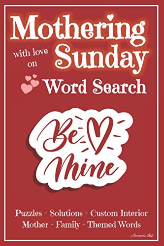 Word Search: 101 Puzzles & Solutions / Answers Book. Mother's Day Theme Words. Be Mine, Red. Beautiful Custom Interior. (WSF28) by Journals Ink.