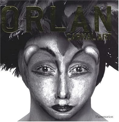 Orlan: Carnal Art