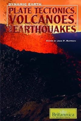 Plate Tectonics, Volcanoes, and Earthquakes