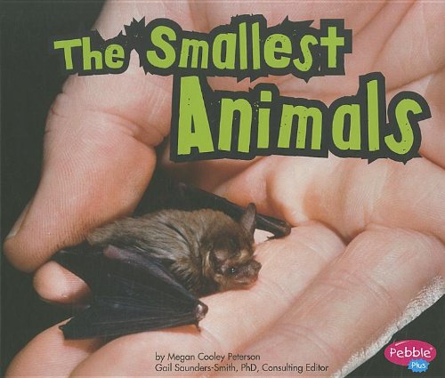 The Smallest Animals (Extreme Animals) by Megan Cooley Peterson