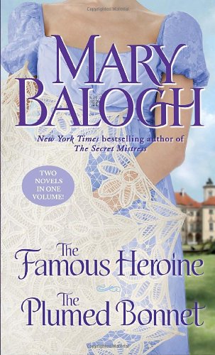 The Famous Heroine/The Plumed Bonnet by Mary Balogh