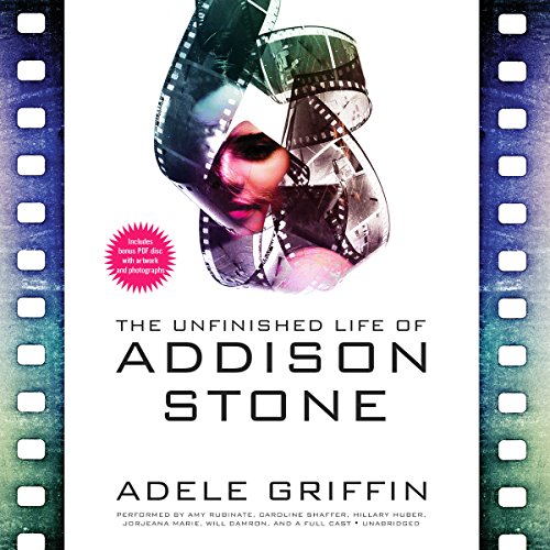 The Unfinished Life of Addison Stone: Library Edition by Adele Griffin
