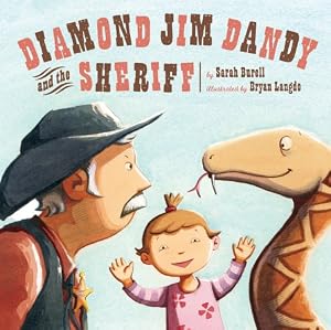 Diamond Jim Dandy and the Sheriff by Sarah Burell