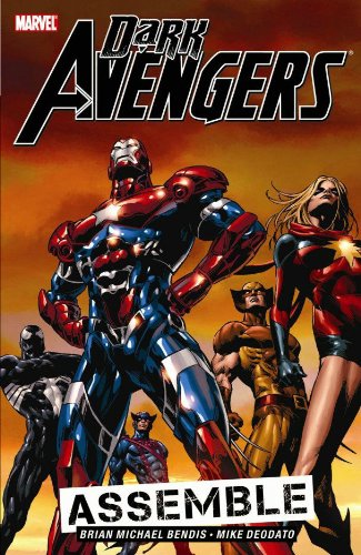Dark Avengers, Vol. 1: Assemble by Brian Michael Bendis