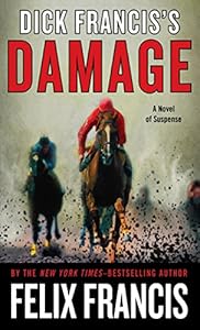 Dick Franciss Damage by Felix Francis