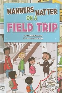 Manners Matter on a Field Trip