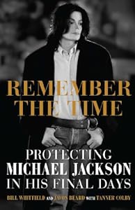 Remember the Time: Protecting Michael Jackson in His Final Days