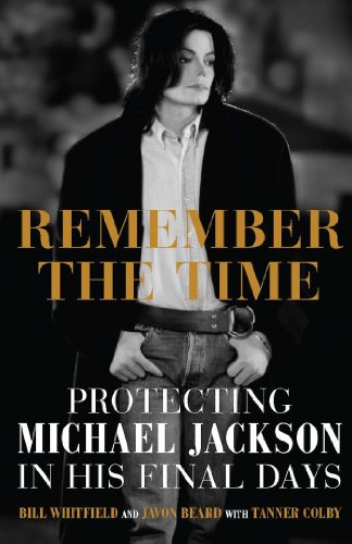 Remember the Time: Protecting Michael Jackson in His Final Days by Zack O'Malley Greenburg