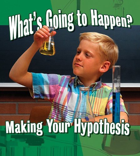 What's Going to Happen?: Making Your Hypothesis by Paul Challen