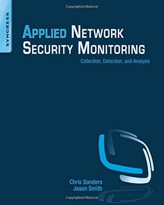 Applied Network Security Monitoring by Chris Sanders