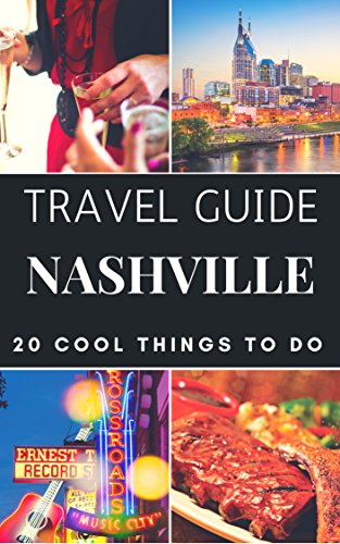 Algopix Similar Product 12 - Nashville 2019 Travel Guide 20 Cool