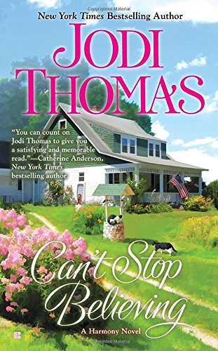 Can't Stop Believing by Jodi Thomas