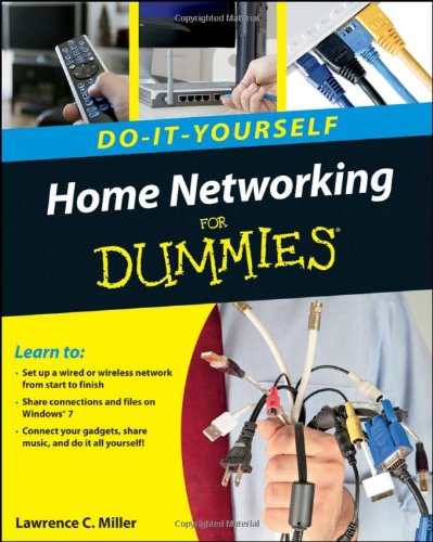 Home Networking Do-It-Yourself For Dummies by Lawrence C. Miller