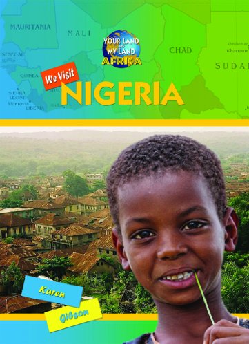 We Visit Nigeria by Karen Gibson
