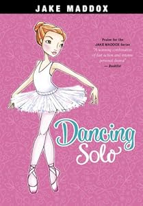 Dancing Solo (Jake Maddox Girl Sports Stories)