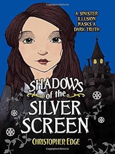 Shadows of the Silver Screen by Christopher Edge