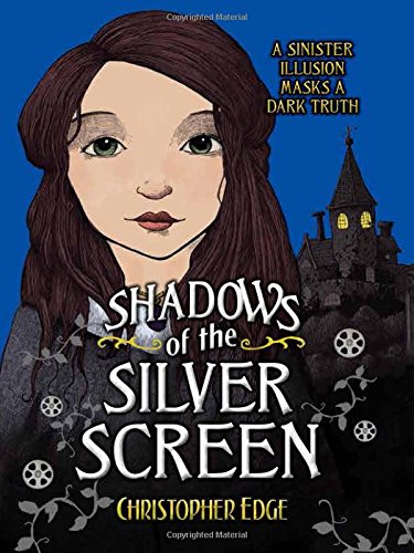 Shadows of the Silver Screen by Christopher Edge