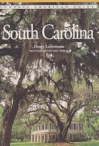 Compass American Guides: South Carolina by Henry Leifermann