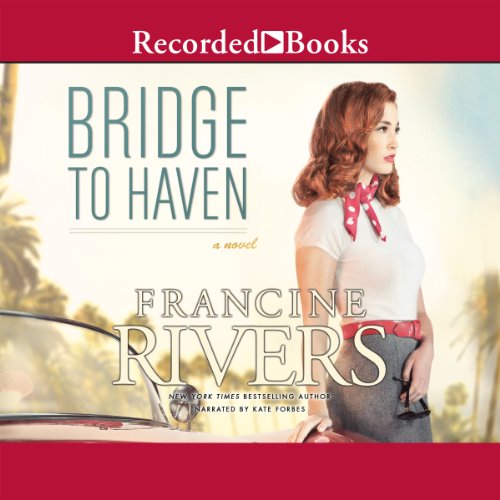 Bridge to Haven by Francine Rivers