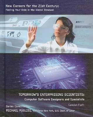 Tomorrows Enterprising Scientists: Computer Software Designers and Specialists
