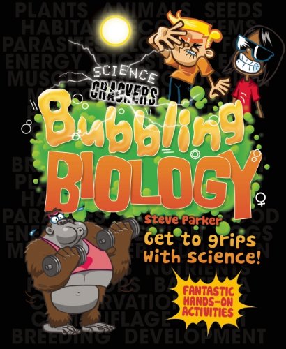 Bubbling Biology by Steve Parker