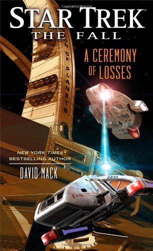Star Trek: The Fall: A Ceremony of Losses by David Mack