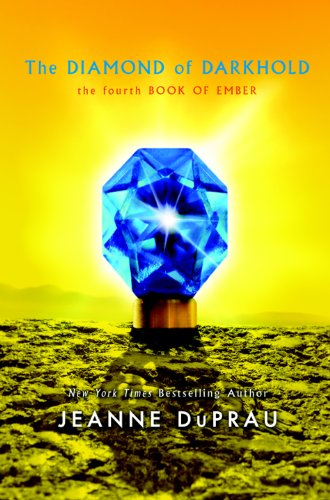 The Diamond of Darkhold: The Fourth Book of Ember (Books of Ember) by Jeanne Duprau