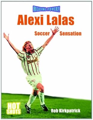 Alexia Lalas: Soccer Sensation (Reading Power: Hot Shots)