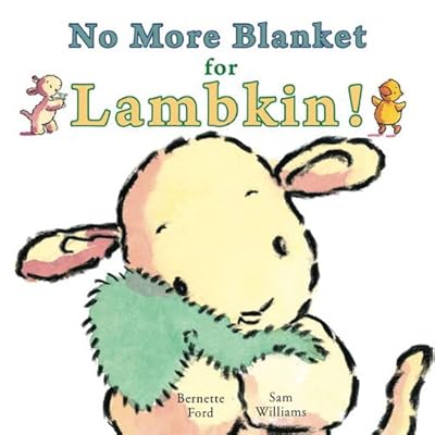 No More Blanket for Lambkin!