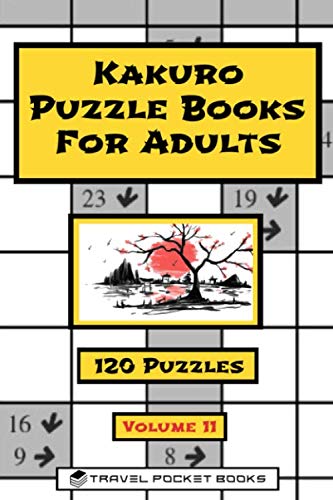 Kakuro Puzzle Books For Adults: Kakuro | Volume 11 by Travel Pocket Books