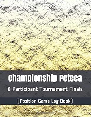 Championship Peteca - 8 Participant Tournament Finals - (Position Game Log Book)