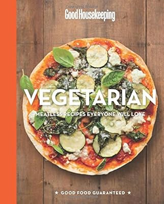 Good Housekeeping Vegetarian: Meatless Recipes Everyone Will Love