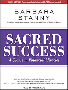 Sacred Success: A Course in Financial Miracles