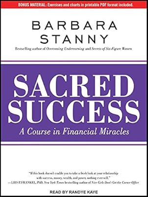 Sacred Success: A Course in Financial Miracles