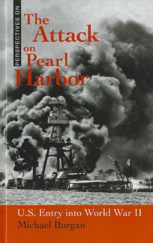 The Attack on Pearl Harbor: U.S. Entry into World War II by Michael Burgan