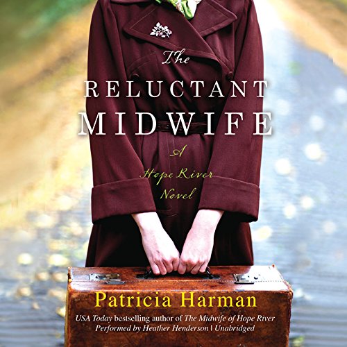 The Reluctant Midwife by Patricia Harman