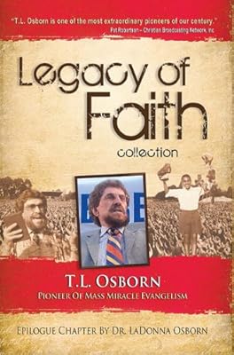 Legacy of Faith Collection: T.L. Osborn