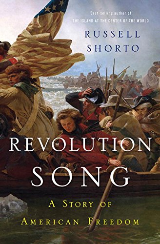 Revolution Song: A Story of American Freedom by RUSSELL SHORTO