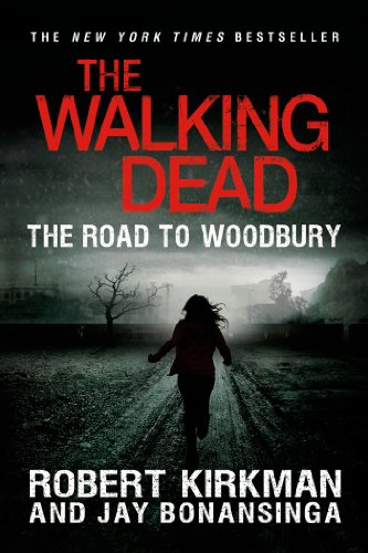 The Walking Dead: The Road to Woodbury by Robert Kirkman