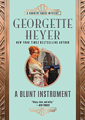A Blunt Instrument (Inspector Hannasyde Book 4) by Georgette Heyer